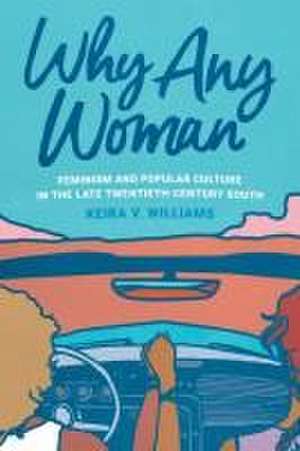 Why Any Woman de Keira V Williams