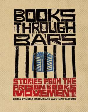 Books Through Bars de Dave Mac Marquis