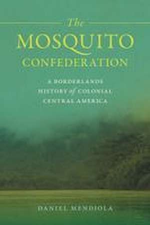Mosquito Confederation de Daniel Mendiola