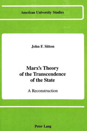 Marx's Theory of the Transcendence of the State de John F. Sitton