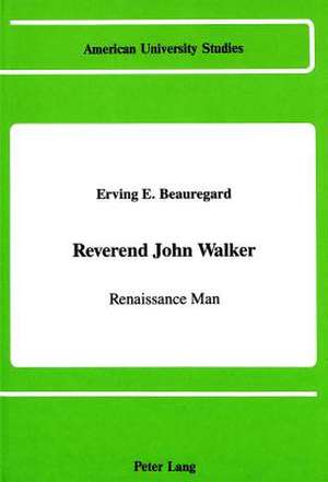 Reverend John Walker de Erving Edward Beauregard