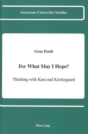 For What May I Hope? de Gene Fendt