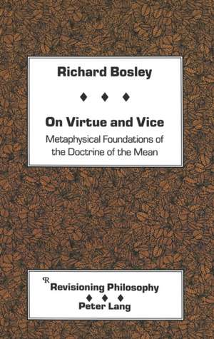 On Virtue and Vice de Richard Bosley