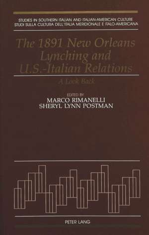 The 1891 New Orleans Lynching and U.S.-Italian Relations de Marco Rimanelli