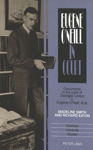 Eugene O'Neill in Court de Madeline Smith