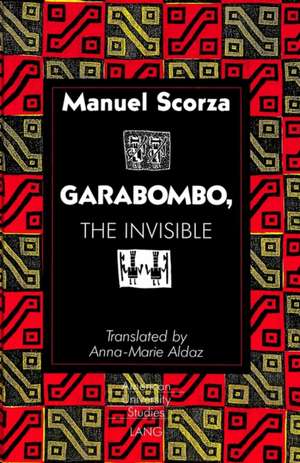 Garabombo, the Invisible de Manuel Scorza