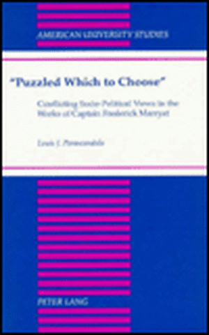 -Puzzled Which to Choose-: Conflicting Socio-Political Views in the Works of Captain Frederick Marryat de Louis J Parascandola