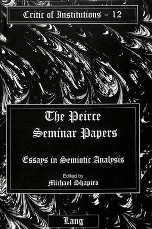 The Peirce Seminar Papers de Michael Shapiro