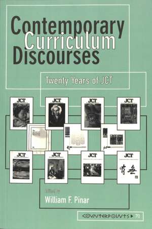 Contemporary Curriculum Discourses de William F. Pinar