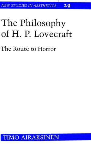 The Philosophy of H. P. Lovecraft de Timo Airaksinen