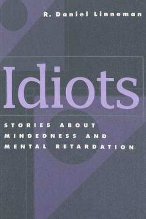 Idiots de R. Daniel Linneman