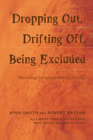 'Dropping Out', Drifting Off, Being Excluded de John Smyth