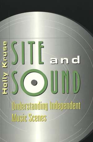 Site and Sound de Holly Kruse