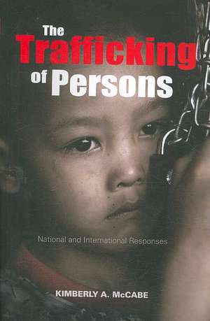 The Trafficking of Persons de Kimberly A. McCabe