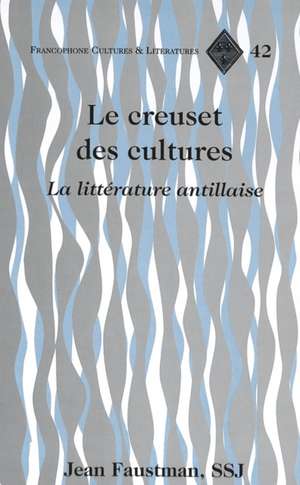 Le Creuset Des Cultures de Jean Faustman