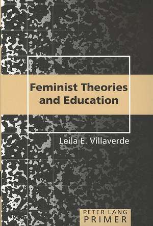 Feminist Theories and Education Primer de Leila E. Villaverde