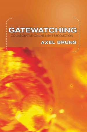 Gatewatching de Axel Bruns