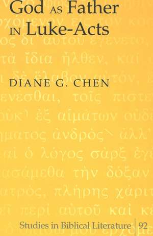 God as Father in Luke-Acts de Diane G. Chen