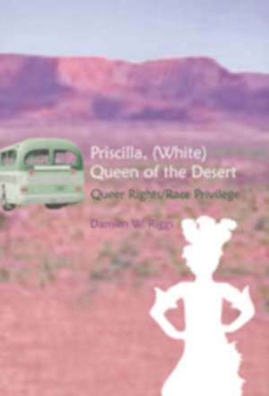 Priscilla, (White) Queen of the Desert de Damien W. Riggs