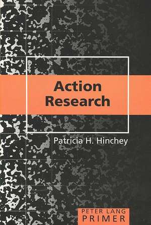 Action Research Primer de Patricia H. Hinchey