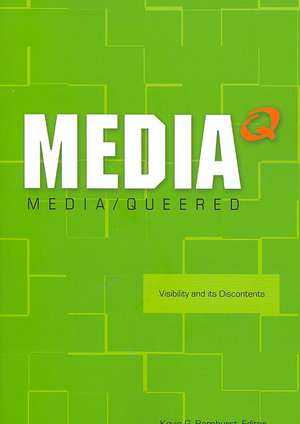 Media Q: Visibility and Its Discontents de Kevin G. Barnhurst