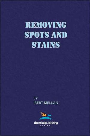 Removing Spots and Stains de Ibert Mellan