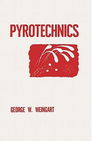 Pyrotechnics de George W. Weingart