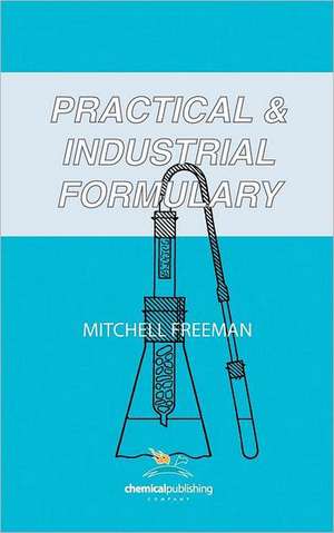 Practical and Industrial Formulary de Mitchell Freeman