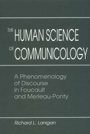 The Human Science of Communicology de R. L. Lanigan