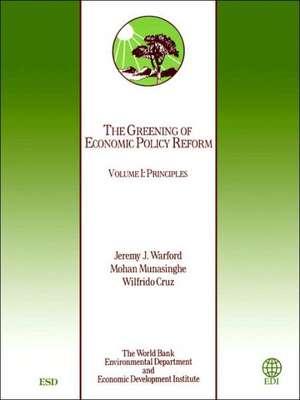 The Greening of Economic Policy Reform: Principles de Inc World Book