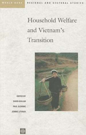 Household Welfare and Vietnam's Transition de David Dollar