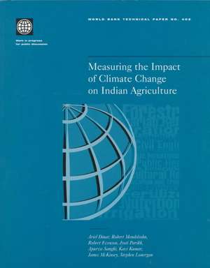 Measuring the Impact of Climate Change on Indian Agriculture de Ariel Dinar