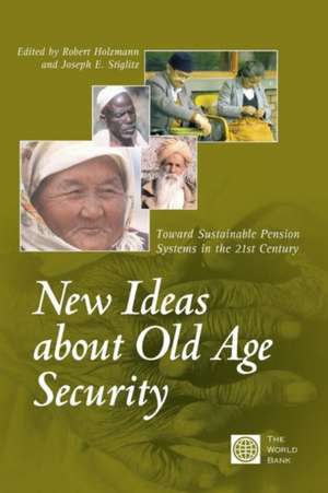 New Ideas about Old Age Security: Toward Sustainable Pension Systems in the 21st Century de Policy World Bank