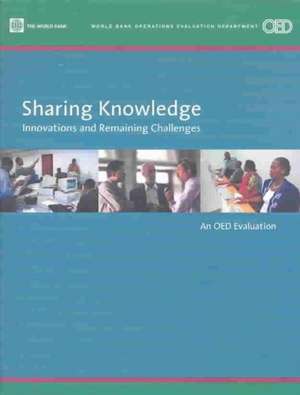 Sharing Knowledge: Innovations and Remaining Challenges de Catherine Gwin