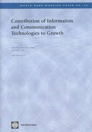 Contribution of Information and Communication Technologies to Growth de Christine Zhen-Wei Qiang