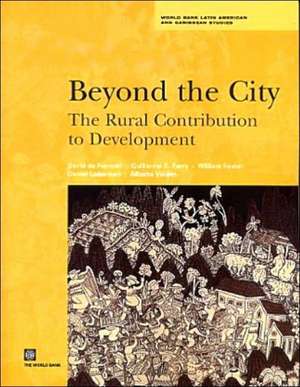 Beyond the City: The Rural Contribution to Development de David de Ferranti