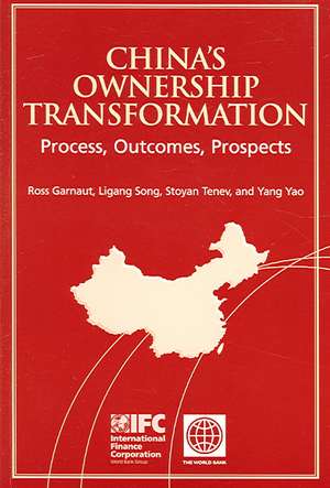 China's Ownership Transformation: Process, Outcomes, Prospects de Ross Garnaut