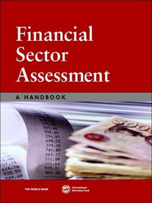 Financial Sector Assessment: A Handbook de World Bank Group