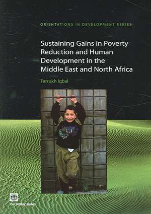 Sustaining Gains in Poverty Reduction And Human Development in the Middle East And North Africa de Farrukh Iqbal