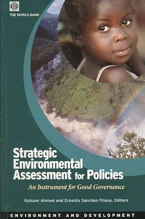 Strategic Environmental Assessment for Policies: An Instrument for Good de Kulsum Ahmed