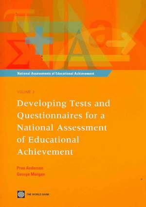 National Assessments of Educational Achievement: Developing Tests and Questionnaires for a National Assessment of Educational Achievement de Prue Anderson