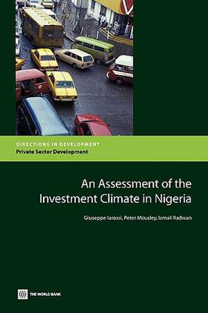 An Assessment of the Investment Climate in Nigeria de Giuseppe Iarossi