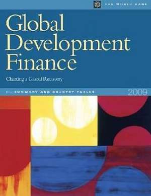 Global Development Finance, 2-Volume Set: Charting a Global Recovery de World Bank Publications