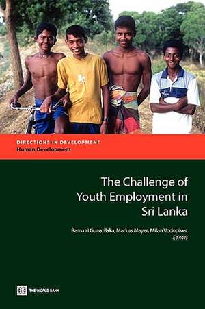 The Challenge of Youth Employment in Sri Lanka de Ramani Gunatilaka