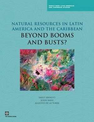 Natural Resources in Latin America and the Caribbean: Beyond Booms and Busts? de Augusto De La Torre