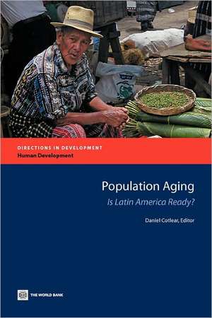 Population Aging: Is Latin America Ready? de Workshop on Demographic Change and Socia