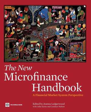 The New Microfinance Handbook: A Financial Market System Perspective de Joanna Ledgerwood