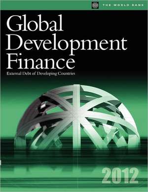 Global Development Finance: External Debt of Developing Countries de World Bank Group