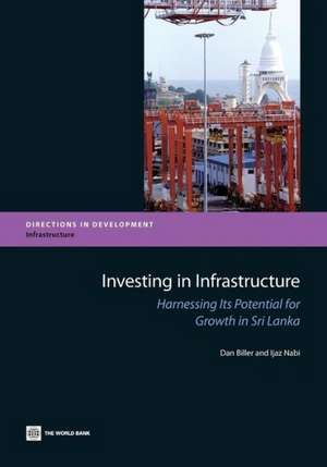 Investing in Infrastructure: Harnessing Its Potential for Growth in Sri Lanka de Dan Biller