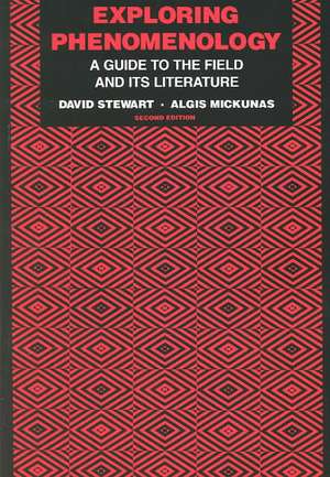 Exploring Phenomenology: A Guide to the Field & Its Literature de David Stewart